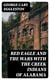 Red Eagle and the Wars With the Creek Indians of Alabama