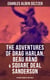 The Adventures of Drag Harlan, Beau Rand & Square Deal Sanderson - The Great Heroes of Wild West - Action, Adventure & Cowboy