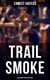 Trail Smoke (Musaicum Vintage Western)
