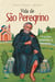 Vida de São Peregrino - Orações, ladainha e novena