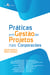 Práticas em Gestão de Projetos nas Corporações