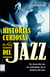 Historias curiosas del jazz - Un recorrido por las anécdotas de la historia del jazz