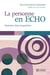 La personne en écho - Cheminer dans la guérison