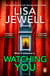 Watching You - The unputdownable psychological thriller from the bestselling author of Don’t Let Him In