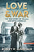 Love and War - The True Story of William and Edith Lundrigan