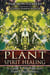 Plant Spirit Healing - A Guide to Working with Plant Consciousness