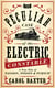 The Peculiar Case of the Electric Constable - A True Tale of Passion, Poison and Pursuit