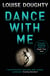 Dance With Me - The gripping psychological suspense novel from the bestselling author of APPLE TREE YARD