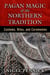 Pagan Magic of the Northern Tradition - Customs, Rites, and Ceremonies
