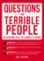 Questions for Terrible People - 250 Questions You'll Be Ashamed to Answer