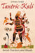Tantric Kali - Secret Practices and Rituals