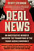 Real News - An Investigative Reporter Uncovers the Foundations of the Trump-Russia Conspiracy