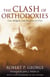 The Clash of Orthodoxies - Law, Religion, and Morality in Crisis