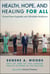 Health, Hope, and Healing for All - Toward More Equitable and Affordable Healthcare