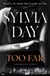 Too Far - The scorching new novel from the bestselling author of So Close (Blacklist)