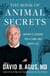 The Book of Animal Secrets - Nature's Lessons for a Long and Happy Life