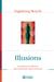 Illusions - Comment se libérer des émotions destructrices