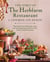 The Spirit of The Herbfarm Restaurant - A Cookbook and Memoir: With More Than 100 Recipes, Tips, and Techniques from America's First Farm-to-Table Restaurant