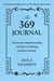 The 369 Journal - Neuroscience-Based Journaling: Your Key to Unlocking Limitless Potential with Numerology