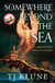 Somewhere Beyond the Sea - The No. 1 New York Times bestseller and heart-warming sequel to The House in the Cerulean Sea