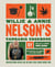 Willie and Annie Nelson's Cannabis Cookbook - Mouthwatering Recipes and the High-Flying Stories Behind Them