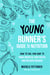 The Young Runner's Guide to Nutrition - How to Fuel Your Body to Train Smarter, Run Faster, and Recover Quicker