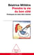 Prendre la vie du bon côté - pratique du bien-être mental
