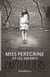 Miss Peregrine et les enfants particuliers Tome 1