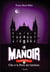 Le manoir - saison 1 Tome 2 : Cléa et la porte des fantômes