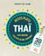 Petits plats Thaï en 30 minutes - 30 recettes à préparer plus vite qu'une livraison