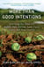 More Than Good Intentions - Improving the Ways the World's Poor Borrow, Save, Farm, Learn, and Stay Healthy