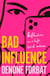 Bad Influence - The buzzy debut memoir about growing up online