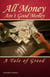 All Money Ain't Good Money: A Tale of Greed