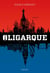 Oligarque - roman