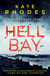 Hell Bay - A gripping and unputdownable psychological crime novel with a stunning British setting