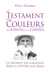 Le Testament des Couleurs des Rayons de la Lumière - Le Monde des Grandes Âmes & l’Épître aux Âmes