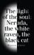 the light of the soul - Neruda, the white raven, the black cat