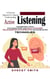 Active Listening: A Practical Approach to Improve Understanding (Transform Your Conversations and Build Stronger Relationships With Effective Communication Techniques)