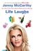 Life Laughs - The Naked Truth about Motherhood, Marriage, and Moving On
