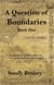 A Question of Boundaries Book One - A Question of..., #1