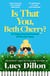 Is That You, Beth Cherry? - Curl up with a warm, funny, feel-good story from Sunday Times besteller Lucy Dillon