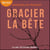 Gracier la bête