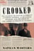 Crooked - The Roaring '20s Tale of a Corrupt Attorney General, a Crusading Senator, and the Birth of the American Political Scandal