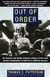Out of Order - An incisive and boldly original critique of the news media's domination of Ameri