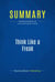 Summary: Think Like a Freak - Review and Analysis of Levitt and Dubner's Book