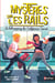 Mystères sur les rails - tome 2 Le kidnapping du California CometL
