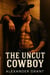 The Uncut Cowboy - All Natural, #5