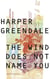 The Wind Does Not Name You
