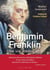 Benjamin Franklin, une vie américaine