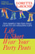 Life is Short, Wear Your Party Pants - Ten Simple Truths that Lead to an Amazing Life